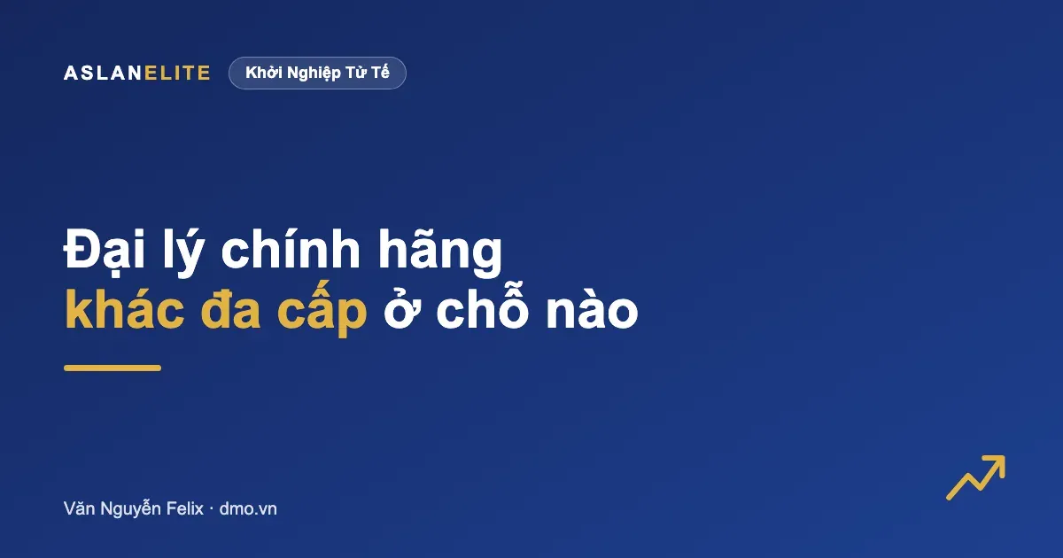 Đại lý chính hãng khác cộng tác viên và đa cấp ở chỗ nào