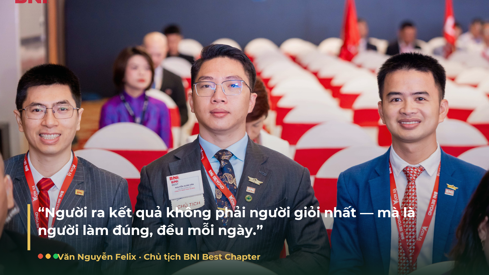 Văn Nguyễn Felix — Chủ tịch BNI Best Chapter tại sự kiện BNI